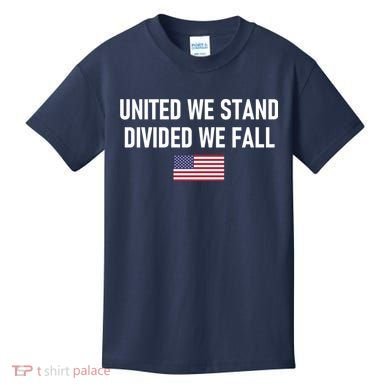 United We Stand Divided We Fall Kids T-Shirt