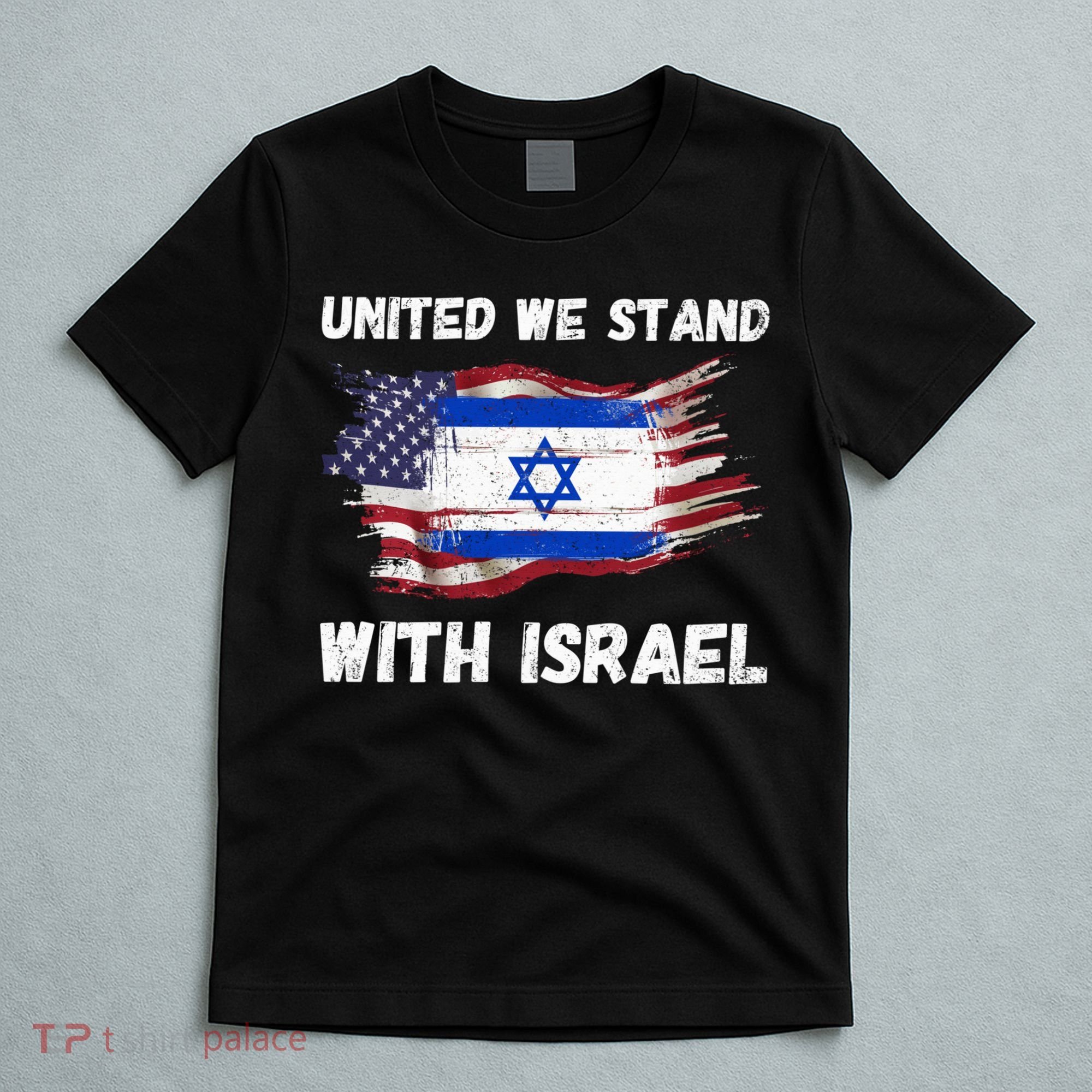 United We Stand With Israel Israeli American USA Flag T-Shirt
