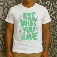 Use What You Have Earth Day T-Shirt thumb 3