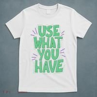 Use What You Have Earth Day T-Shirt thumb 5