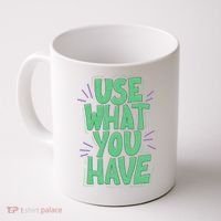 Use What You Have Earth Day Coffee Mug thumb 0