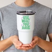 Use What You Have Earth Day Tumbler thumb 2