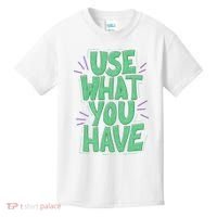 Use What You Have Earth Day Kids T-Shirt thumb 0
