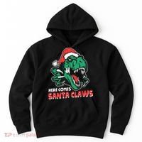 Ugly Xmas Dinosaur Here Comes Santa Claws Claus Gift Hoodie thumb 0