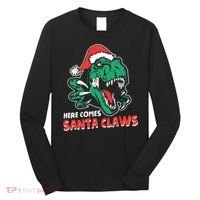 Ugly Xmas Dinosaur Here Comes Santa Claws Claus Gift Long Sleeve Shirt thumb 0