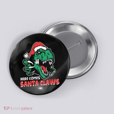 Ugly Xmas Dinosaur Here Comes Santa Claws Claus Gift Button