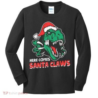 Ugly Xmas Dinosaur Here Comes Santa Claws Claus Gift Kids Long Sleeve Shirt