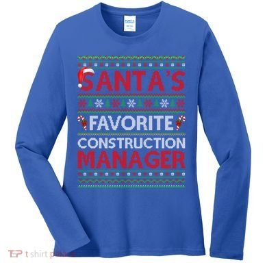 Ugly Xmas SantaS Favorite Construction Ager Christmas Gift Women's Long Sleeve Shirt