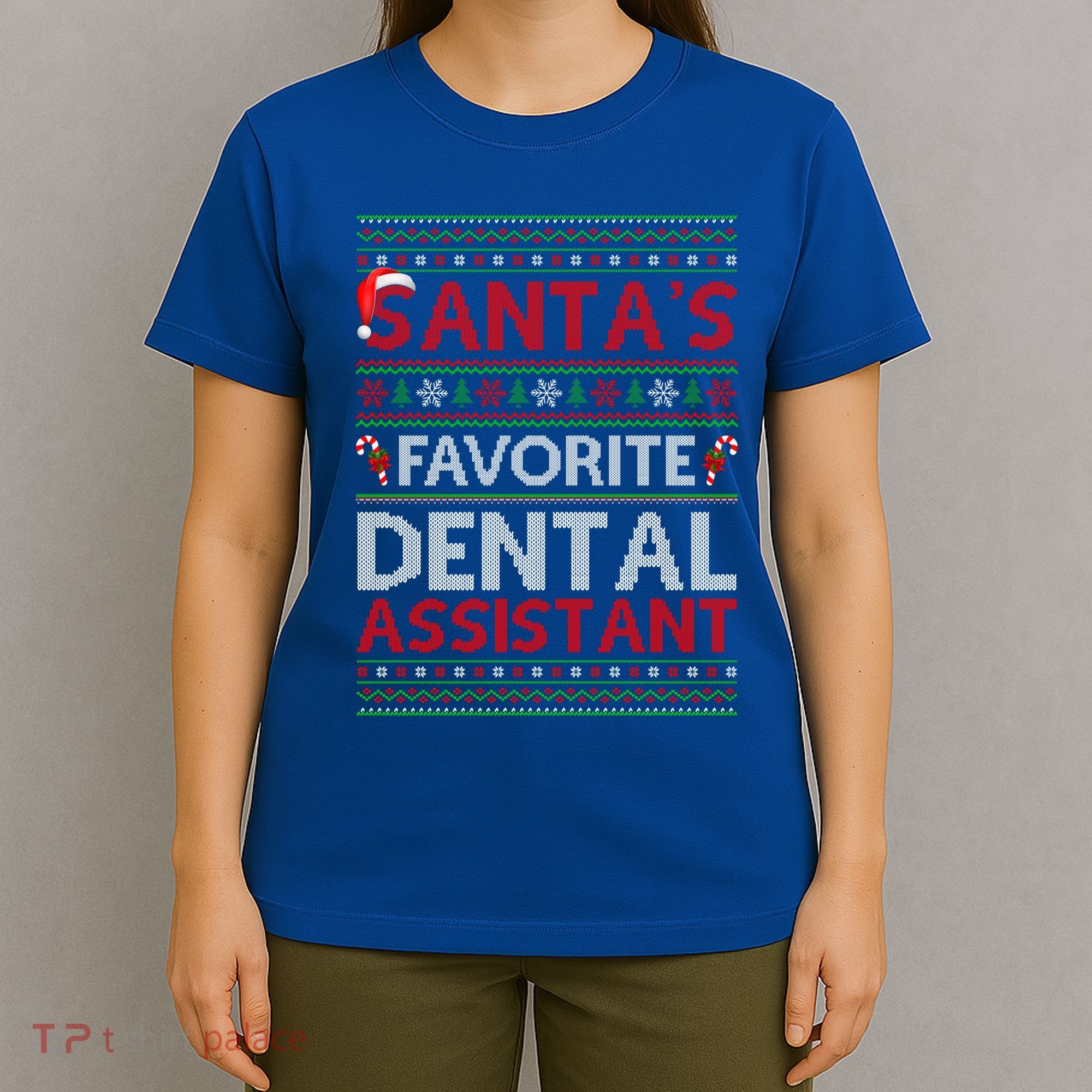 Ugly Xmas SantaS Favorite Dental Assistant Christmas Cool Gift T-Shirt