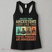 Unless Your Ancestors American YouRe Probably An Immigrant Women's Tank Top thumb 3