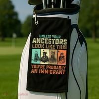 Unless Your Ancestors American YouRe Probably An Immigrant Golf Towel thumb 2