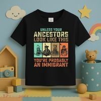 Unless Your Ancestors American YouRe Probably An Immigrant Toddler T-Shirt thumb 3