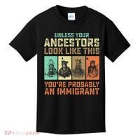 Unless Your Ancestors American YouRe Probably An Immigrant Kids T-Shirt thumb 0