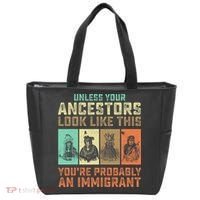 Unless Your Ancestors American YouRe Probably An Immigrant Tote Bag thumb 0