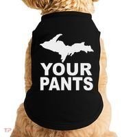 U.P. Your Pants Funny Yooper Humor Upper Peninsula Doggie Tank thumb 0