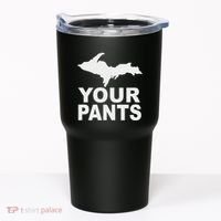 U.P. Your Pants Funny Yooper Humor Upper Peninsula Tumbler thumb 0