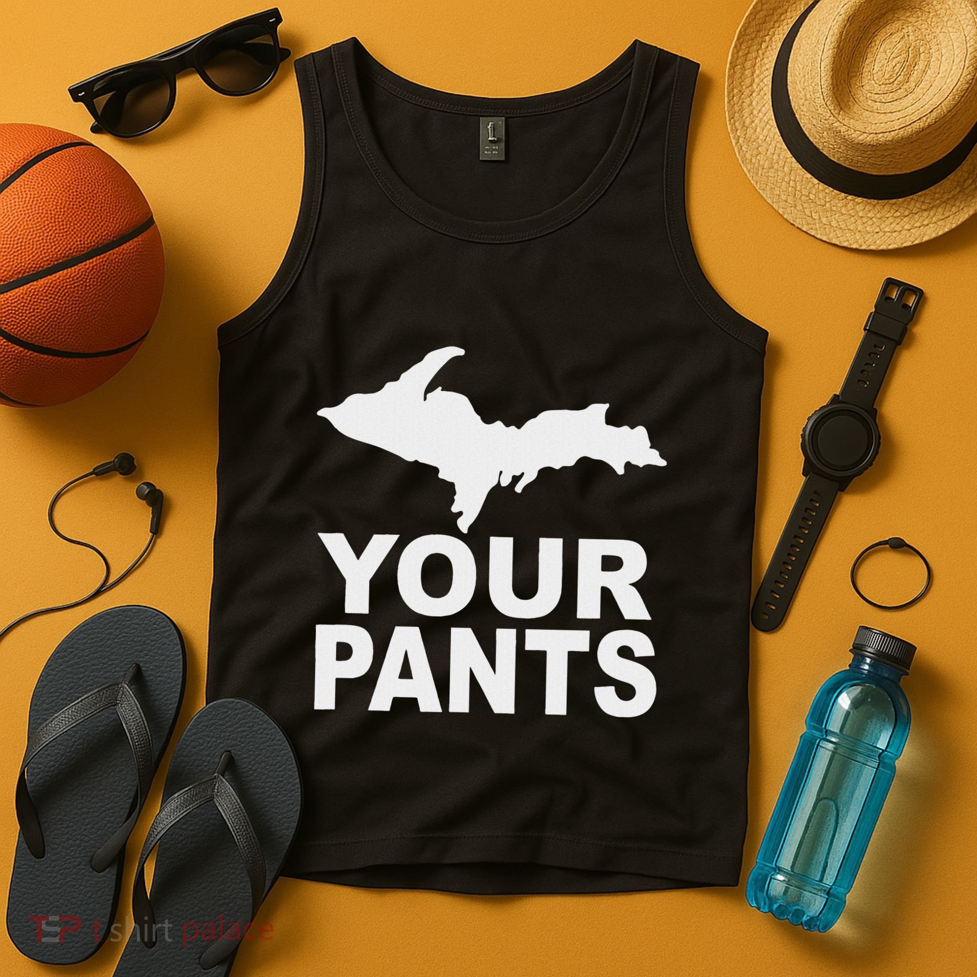 U.P. Your Pants Funny Yooper Humor Upper Peninsula Tank Top