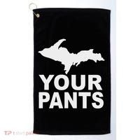 U.P. Your Pants Funny Yooper Humor Upper Peninsula Golf Towel thumb 0