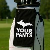 U.P. Your Pants Funny Yooper Humor Upper Peninsula Golf Towel thumb 2