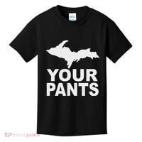 U.P. Your Pants Funny Yooper Humor Upper Peninsula Kids T-Shirt thumb 0