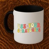 Use Your Strategies Test Day Testing Exam State Motivation Coffee Mug thumb 2