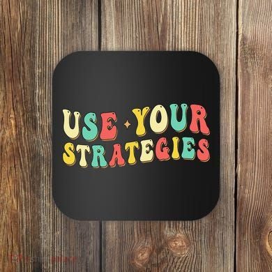 Use Your Strategies Test Day Testing Exam State Motivation Coaster