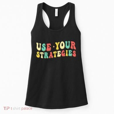Use Your Strategies Test Day Testing Exam State Motivation Women's Tank Top