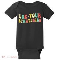 Use Your Strategies Test Day Testing Exam State Motivation Baby Bodysuit thumb 0