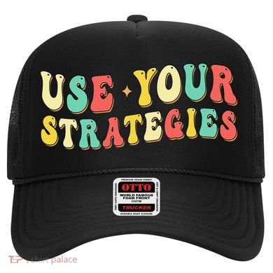 Use Your Strategies Test Day Testing Exam State Motivation Hat