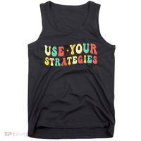 Use Your Strategies Test Day Testing Exam State Motivation Tank Top thumb 0