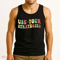 Use Your Strategies Test Day Testing Exam State Motivation Tank Top thumb 3