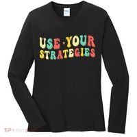 Use Your Strategies Test Day Testing Exam State Motivation Women's Long Sleeve Shirt thumb 0