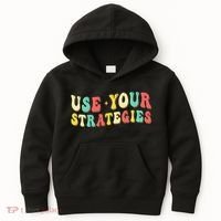 Use Your Strategies Test Day Testing Exam State Motivation Kids Hoodie thumb 0