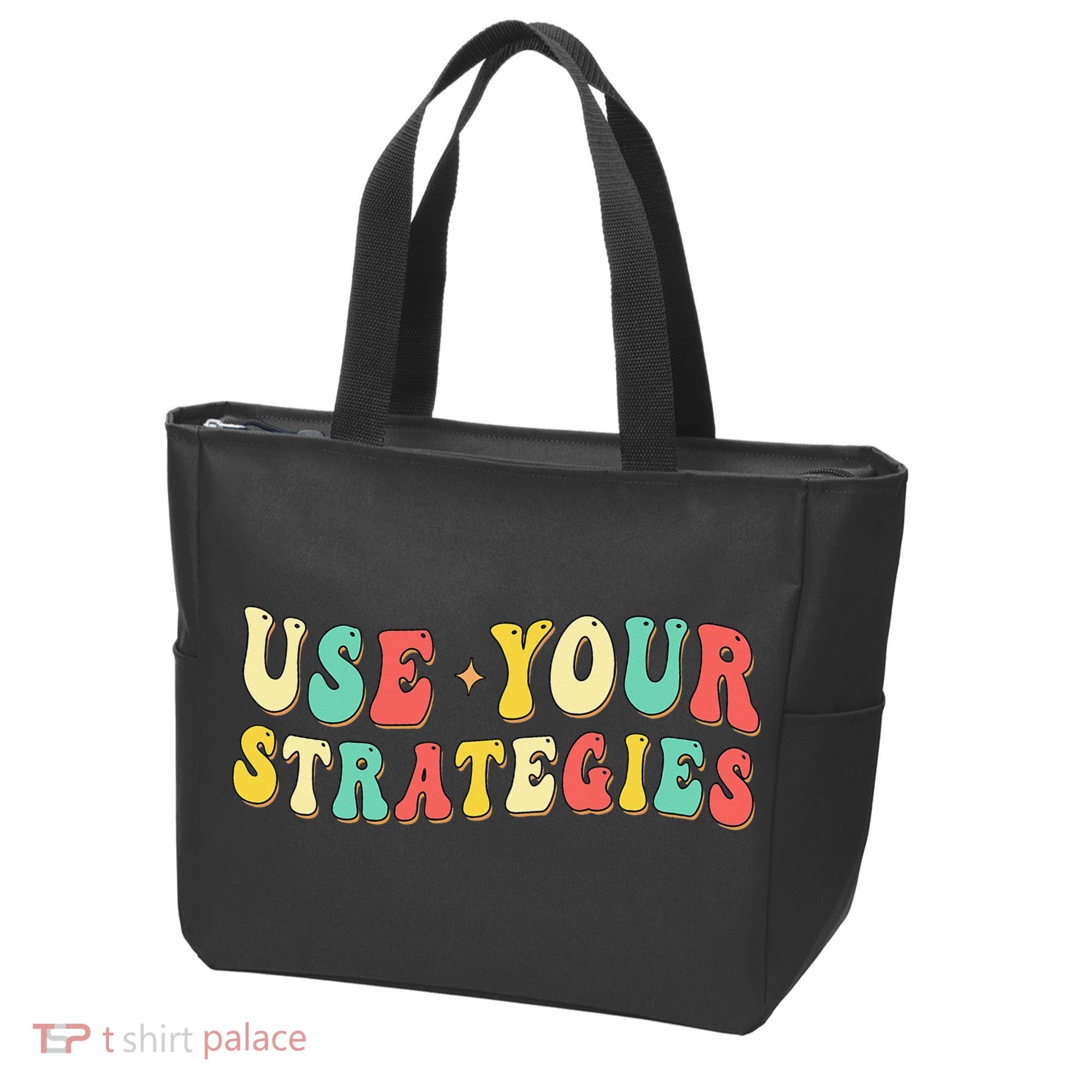 Use Your Strategies Test Day Testing Exam State Motivation Tote Bag