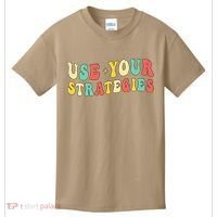 Use Your Strategies Test Day Testing Exam State Motivation Kids T-Shirt thumb 0
