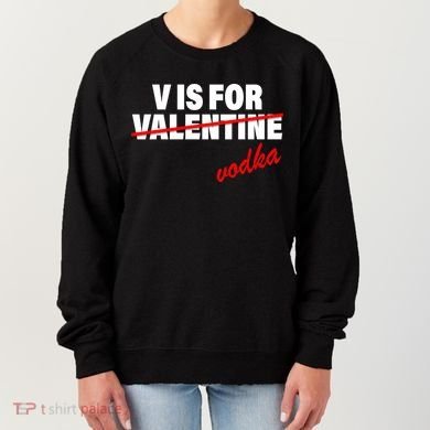 V Is For Val VODKA Women's Sweatshirt