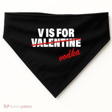 V Is For Val VODKA USA-Made Doggie Bandana