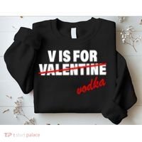 V Is For Val VODKA Sweatshirt thumb 2