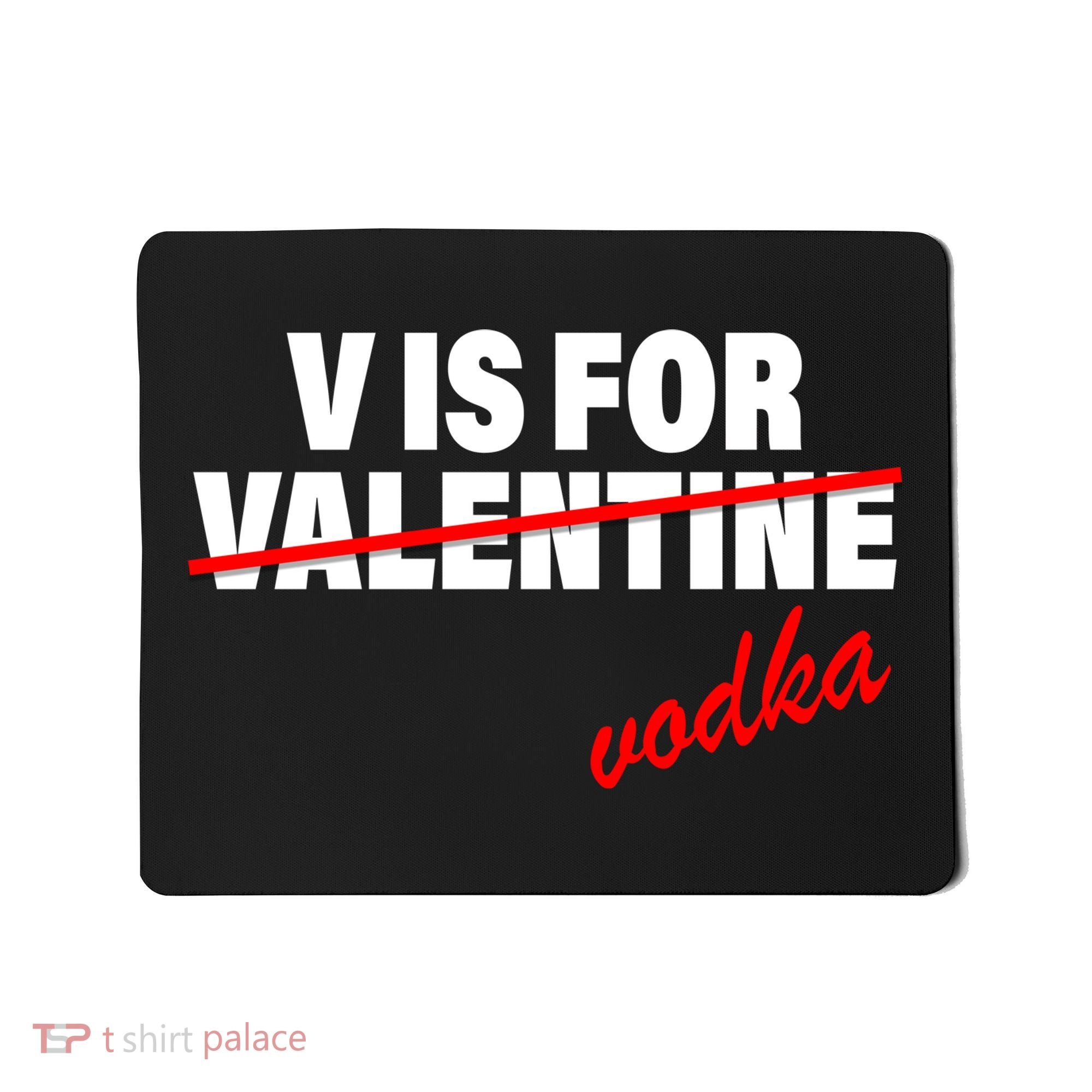 V Is For Val VODKA Mousepad