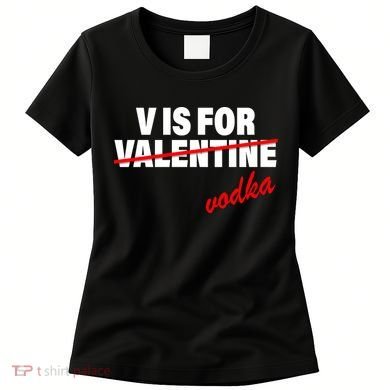 V Is For Val VODKA Women's T-Shirt