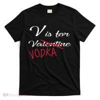 V Is For Valentine Vodka T-Shirt thumb 0