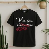 V Is For Valentine Vodka T-Shirt thumb 2