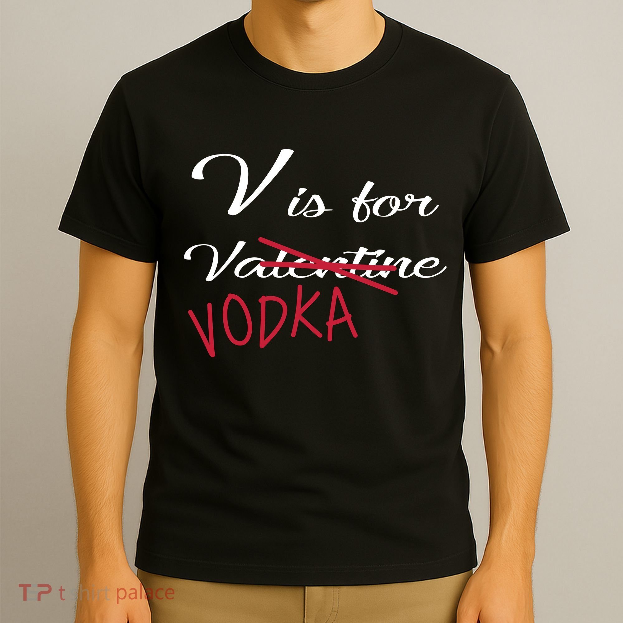 V Is For Valentine Vodka T-Shirt