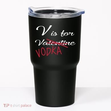 V Is For Valentine Vodka Tumbler