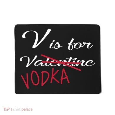 V Is For Valentine Vodka Mousepad