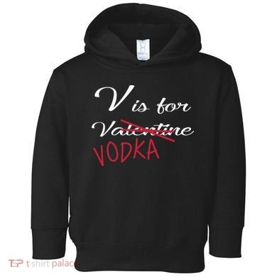 V Is For Valentine Vodka Toddler Hoodie