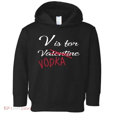 V Is For Valentine Vodka Toddler Hoodie
