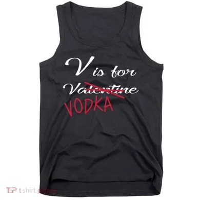 V Is For Valentine Vodka Tank Top