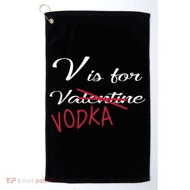 V Is For Valentine Vodka Golf Towel