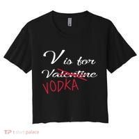 V Is For Valentine Vodka Women's Crop Top Tee thumb 0